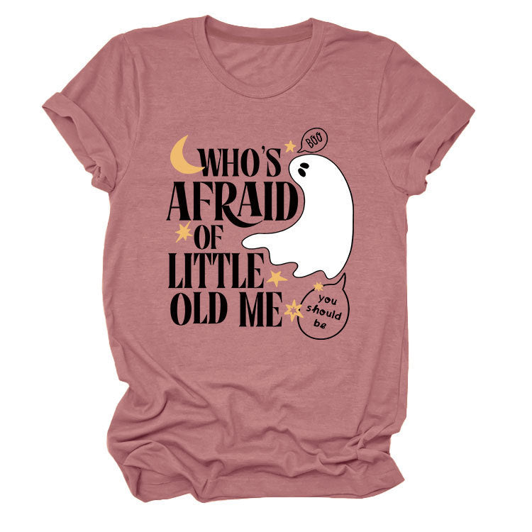 Who's Afraid Of Little Old Me T-Shirt