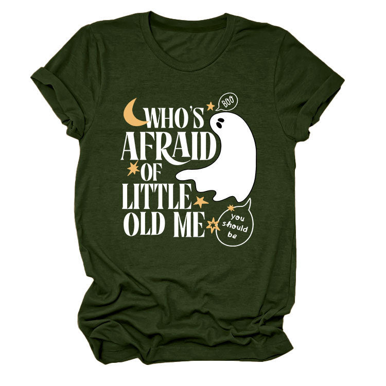 Who's Afraid Of Little Old Me T-Shirt